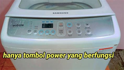 mesin cuci samsung hanya tombol power yang berfungsi